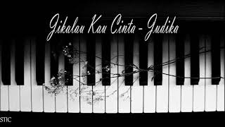 Jikalau Kau Cinta - Judika Piano Instrumental