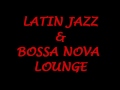 Latin Jazz & Bossa Nova Lounge - Latin Touch at the Beach