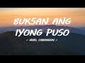 Buksan Ang Iyong Puso - Noel Cabangon (Lyrics)