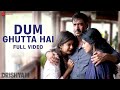 Dum Ghutta Hai - Full Video | Drishyam | Ajay Devgn,Shriya Saran|Rahat Fateh Ali Khan,Rekha Bhardwaj