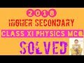 #OnlinePhyziks: HS 2018 Physics MCQ Solved (Class XI)