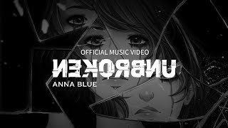 Watch Anna Blue Unbroken video