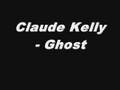 Claude Kelly - Ghost