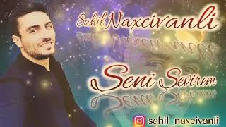 Sahil Naxcıvanlı Seni Seviremmm Bütün Sevenlere Gelsin