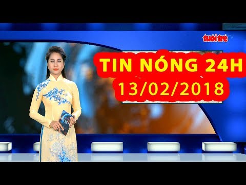 Trực tiếp ⚡ Tin 24h Mới Nhất hôm nay 13/02/2018 | Tin nóng nhất 24H | tin mới nhất Trực tiếp ⚡ Tin 24h Mới Nhất hôm nay 13/02/2018 | Tin nóng nhất 24H | tin mới nhất