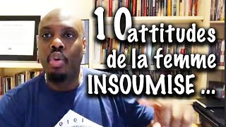 10 attitudes de la femme insoumise_Pasteur Gem KAKOU