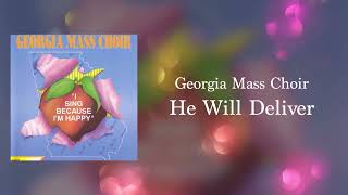 Watch Georgia Mass Choir He Will Deliver video