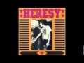 HERESY - Never Slit Thanks