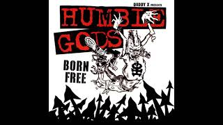 Watch Humble Gods Stay On The Outside video