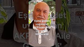 Akpli Vekil Eşine Şiddet Uygulamıştı, Aile Güvenliği Konferansı Verecek
