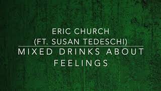 Watch Eric Church Mixed Drinks About Feelings feat Susan Tedeschi video