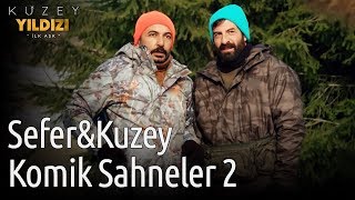 Kuzey Yıldızı İlk Aşk | Sefer&Kuzey Komik Sahneler 2