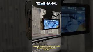 Carmahal Installed The Cp Plus 3 Channel Front Rear Cabin 4K Dashcam In The Xuv700.