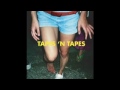 Tapes 'n Tapes - One In The World