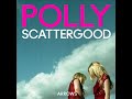 Polly Scattergood - I've Got a Heart