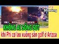 KH,Ô,NG A,I S,Ố,NG S,Ó,T khi Ph,i c,ơ l,a,o x,u,ố,ng s,â,n golf ở Arizoa