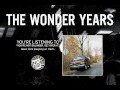 The Wonder Years "You're Not Salinger Get Over It" taken from Sleeping on Trash