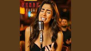Sende Yaşa