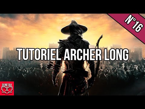 tutoriel archer long conqueror's blade