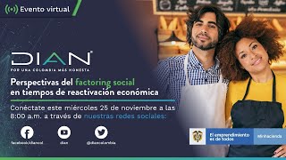 Perspectivas del Factoring Social en tiempos de reactivación económica - DIAN