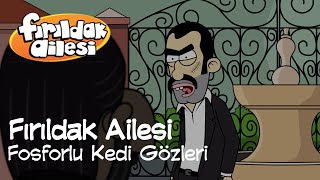 Fırıldak Ailesi 2.Sezon - 2. Bölüm Fosforlu Kedi Gözleri Hd 15