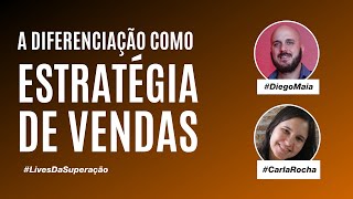 A diferenciação como estratégia de vendas | Diego Maia e Carla Rocha, Flash Rio Distribuidora