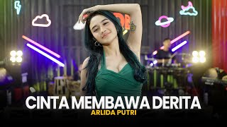 ARLIDA PUTRI - CINTA MEMBAWA DERITA ( Live Music )