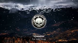 Vnasakar - Tur Indz Drug (Armmusicbeats Remix) 2022