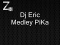 Dj Eric - Medley PiKa