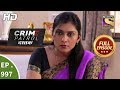 Crime Patrol Dastak - Ep 997 - Full Episode - 14th March, 2019