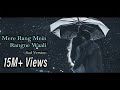 Mere Rang Mein Rangne Waali - Sad/Romantic Version | Recreated | Maine Pyar Kiya | Salman Khan