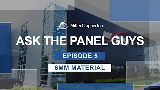 Ask the Panel Guys | Episode 5: Top 6 Reasons You Should NOT Specify 6mm Material