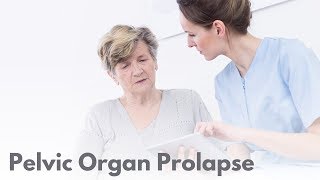 What is Pelvic Organ Prolapse? (1/17)