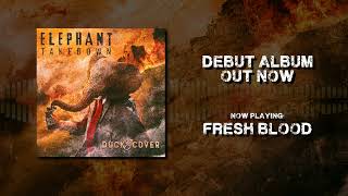 Fresh Blood (AUDIO) by Elephant Takedown