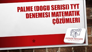 Palme Tyt Denemesi Dogu Serisimatematik Cozumleri