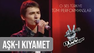 Oğuz Berkay Fidan - Aşk-ı Kıyamet (O Ses Türkiye Performansları)