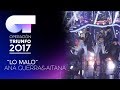 LO MALO - Ana y Aitana | OT 2017 | Gala Eurovisión