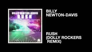 Billy Newton-Davis / Rush (Dolly Rockers Remix)