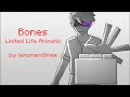 Bones | Limited Life Animatic