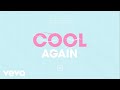 Kane Brown - Cool Again (Official Lyric Video)