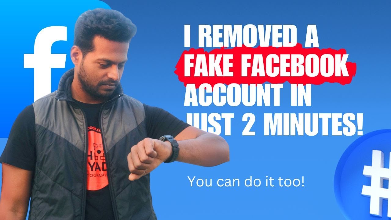 Remove your Fake Facebook Account in just 2 Minutes! Remove your Fake Facebook Account in just 2 Minutes!