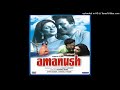 04-Gam Ki Dawa To Pyar - Amanush [1975] - Asha