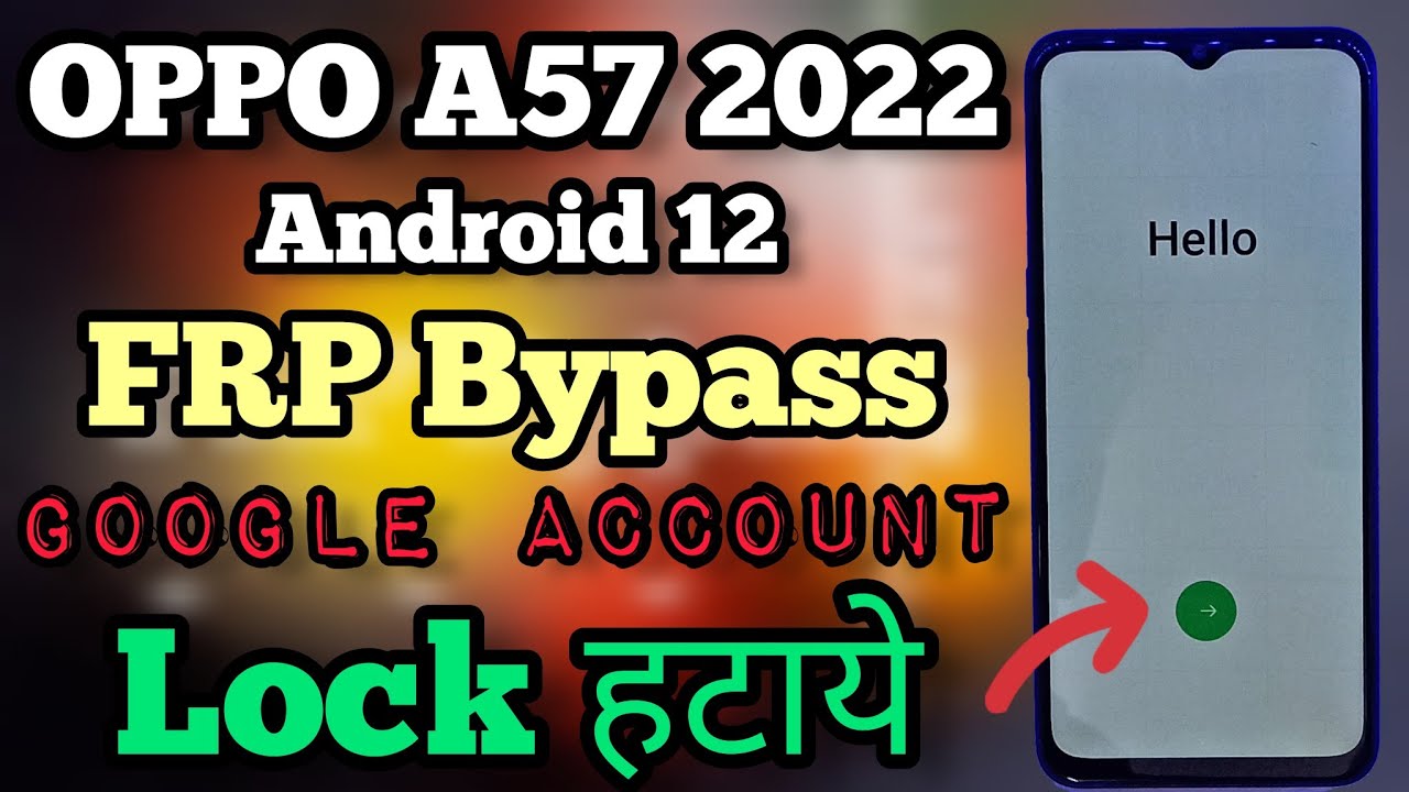Oppo A57 (2022) || FRP Bypass || Android 12 || Google Oppo A57 (2022) || FRP Bypass || Android 12 || Google