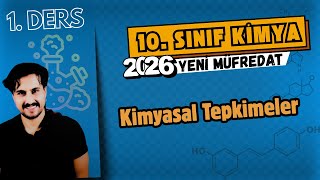 10. Sınıf Kimya 1. Ders Kimyasal Tepkimeler 2025- 2026 Maarif Model