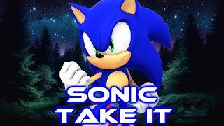 Sonic - Take It With Lyrics
