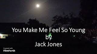 Watch Jack Jones You Make Me Feel So Young video