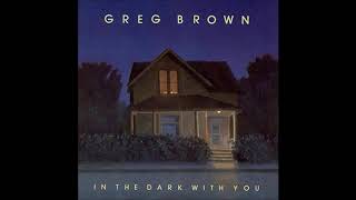 Watch Greg Brown Who Do You Think Youre Fooling video