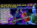 pull mp3 lagu lawas sasak thn 90 an paling enak di dengar cover CILOKAK LINGKAR SEJATI live 2022