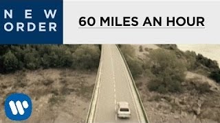 Watch New Order 60 Miles An Hour video