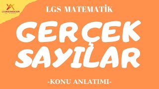 Gerçek Sayilar Konu Anlatımı 8.Sınıf